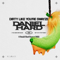 Dirty Like You're Swayze
