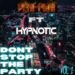 DONT STOP THE PARTY VOL1 ft HYPNOTIC (FREE DOWNLOAD) 26 brand new mashups
