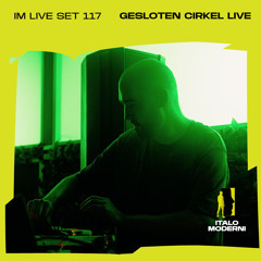 IM LIVE SET 117: Gesloten Cirkel (Live Set ADE)