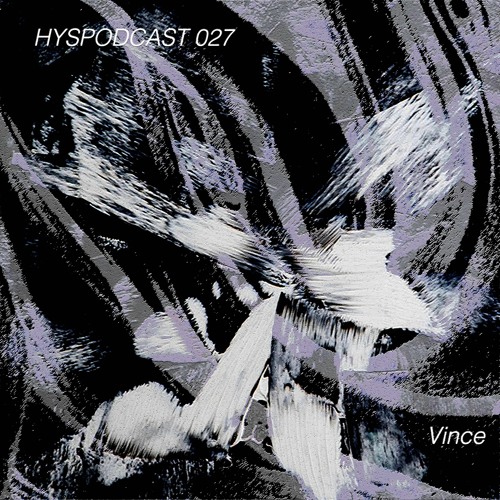 HYSPODCAST 027 — Vince