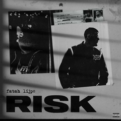 Risk - Fatah Lijpe