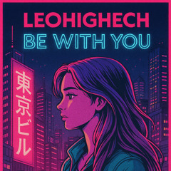 Leohightech- Be with you 01