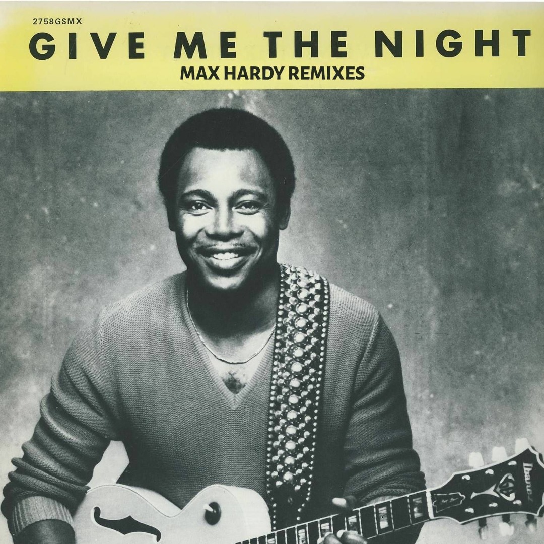 Stream George Benson - Give Me The Night (Max Hardy Dub