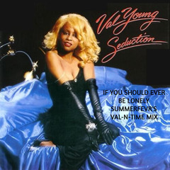 If You Should Ever Be Lonely - Val Young (Summerfevr's Val -N-Time Mix)