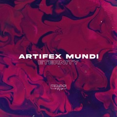 Artifex Mundi - Eternity (Original Mix)