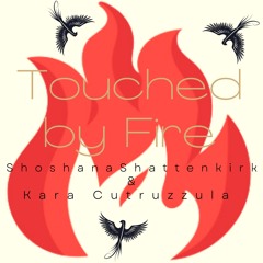 Touched by Fire_Demo_Cutruzzula-Shattenkirk
