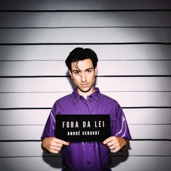 André Seravat - Fora Da Lei (2023) (single) ID
