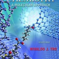ACCESS [EBOOK EPUB KINDLE PDF] Chemistry: A Molecular Approach (2nd US Edition) by  Nivaldo J. Tro �