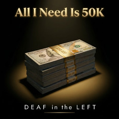 All I need is 50k