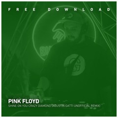 FREE DOWNLOAD: Pink Floyd - Shine On You Crazy Diamond (Agustin Gatti Unofficial Remix)