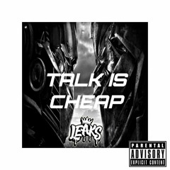Leaks - Talk is Cheap