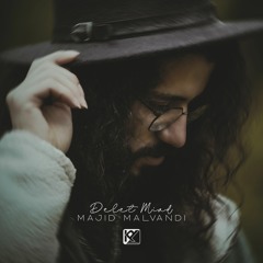 Majid Malvandi - Delet Miad