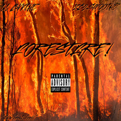 FoRESTFiRE! (FREESTYLE) x ZB2SMOOTHE PROD @ESKRY