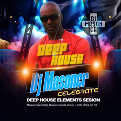 Deep House Celebrate by Dj Mason Costa Rica