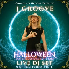 Halloween Chocolate Groove Live set  -   2022 - 11 - 02