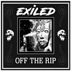 Exiled - Off The Rip