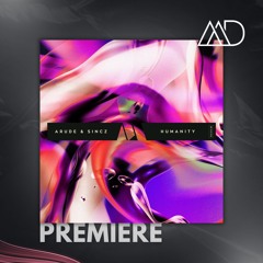 PREMIERE: Arude, Sincz - Humanity (Original Mix) [Moodyverse]