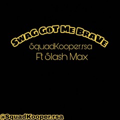 Swag Got Me Brave(SGMB).mp3