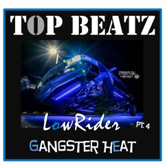 Top Beatz LowRider Gangster Heat Vol 4