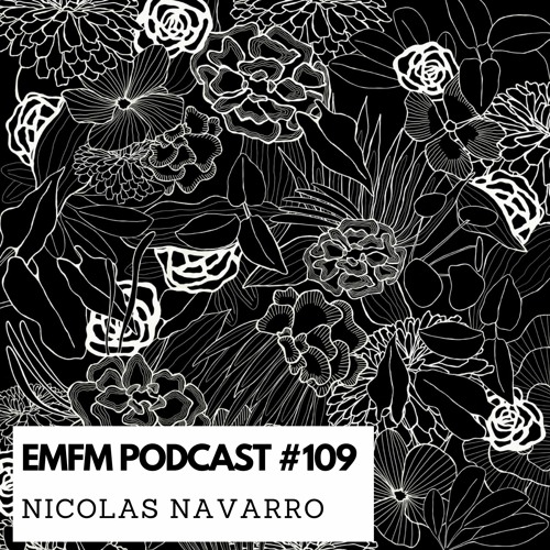 Nicolas Navarro - EMFM Podcast #109