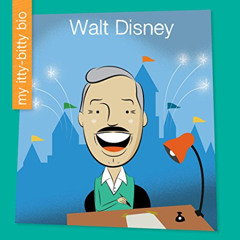 [Access] KINDLE 📧 Walt Disney (My Early Library: My Itty-Bitty Bio) by  Emma E. Hald