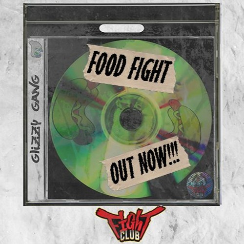 VA - Fight Club Presents Glizzy Gang's Food Fight Vol.1
