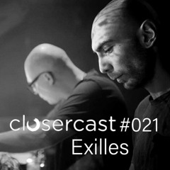 Closercast #021 - EXILLES