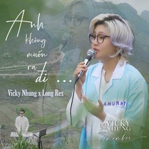 ANH KHÔNG MUỐN RA ĐI (LOFI MUSIC) - VICKY NHUNG X LONG REX  CHILL WITH VICKY NHUNG (SEASON 3)