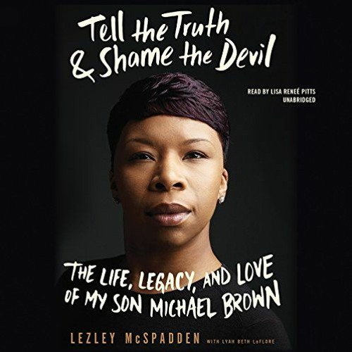 Read KINDLE 📚 Tell the Truth & Shame the Devil: The Life, Legacy, and Love of My Son