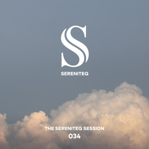 The Sereniteq Session #034 | Organic House Mix with Traumhouse, Mike Kohl, Erdi Irmak & more