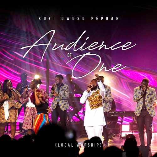 Audience Of One (Local Worship)