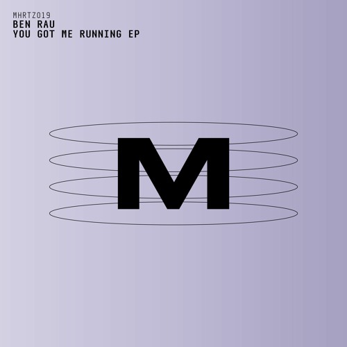 Ben Rau - You Got Me Running (Original Mix)