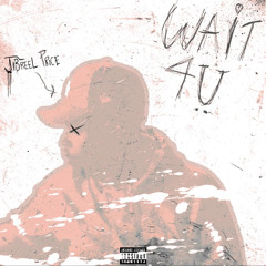 Jibreel Price - “Wait 4 U” [Cover]
