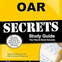 (Digital$ OAR Secrets Study Guide: OAR Exam Review for the Officer Aptitude Rating Test BY: Mo