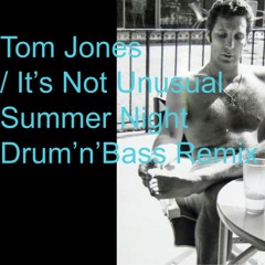 Tom Jones - It's Not Unusual (Summer Night DnB Remix) | Drum and Bass 175bpm