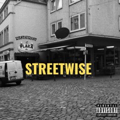 STREETWISE (PROD CHAVAL BEATS)