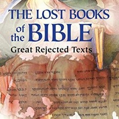 ACCESS EBOOK EPUB KINDLE PDF Lost Books of the Bible: The Great Rejected Texts by  Jo