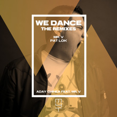 We Dance (Aday Chinea 2024 Rework Extended Mix) [feat. Mr. V]