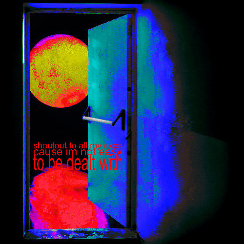 shoutout to all my exes cause im not easy to be dealt with