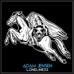 Adam Jensen - Loneliness