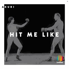 Akuri - Hit Me Like (Extended Mix)