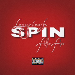 Lougotcash - Spin (feat. Alko Ace)