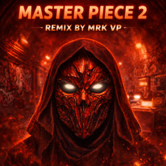 Master piece 2 -  remix by mrkvp