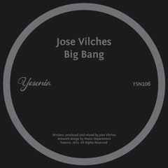 PREMIERE: Jose Vilches - Big Bang [Yesenia]