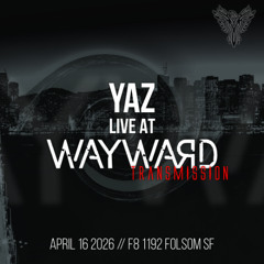 Wayward: Transmission // April 2026