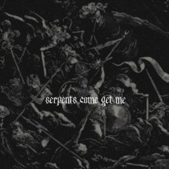 $carecrow - Serpents Come Get Me