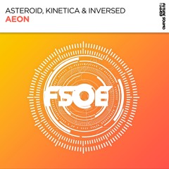 Asteroid, Kinetica & Inversed - Aeon