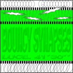 Luce - Bouncy Synapses Mix