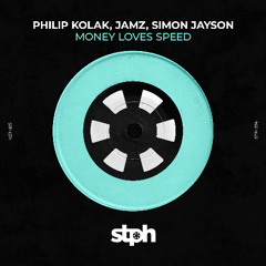 STPH374 Philip Kolak, JAMZ - Money Loves Speed (Feat. Simon Jayson)