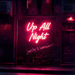 iamsaari X JAYCiX - Up All Night